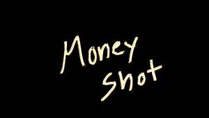 Money Shot